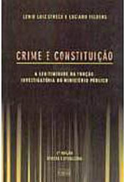 Crime e Constituição: a Legitimidade da Função Investigatória