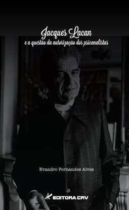 Jacques Lacan e a questão da autorização dos psicanalistas