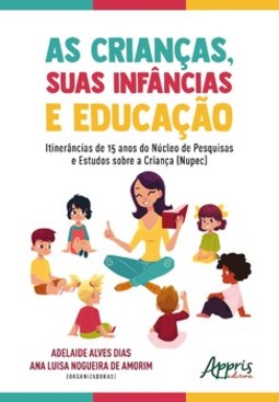 As crianças, suas infâncias e educação: itinerâncias de 15 anos do núcleo de pesquisas e estudos sobre a criança (nupec)