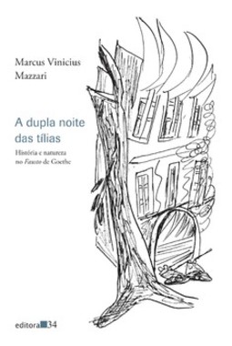 A dupla noite das tílias: história e natureza no Fausto de Goethe