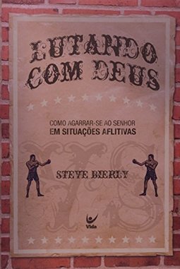 Lutando com Deus: Como Agarrar-se ao Senhor em Situações Aflitivas