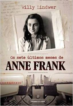 OS SETE ULTIMOS MESES DE ANNE FRANK