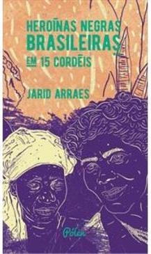 HEROINAS NEGRAS BRASILEIRAS EM 15 CORDEIS