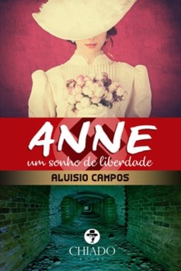 Anne: um sonho de liberdade