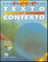 Novo Texto e Contexto - 7 série - 1 grau