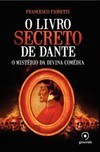 O livro secreto de Dante: O mistério da Divina Comédia