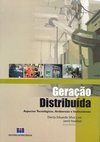 Geração Distribuída:Aspectos Tecnológicos, Ambientais e Institucionais