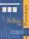 Atlas de Proctologia do Diagnótico ao Tratamento