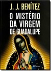 Misterio Da Virgem De Guadalupe, O