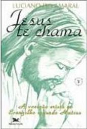Jesus Te Chama: Vocação Cristã no Evangelho Segundo Mateus