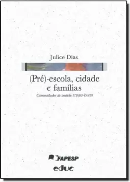 Pré-escola, Cidade e Famílias: Comunidades de Sentido (1980-1999)