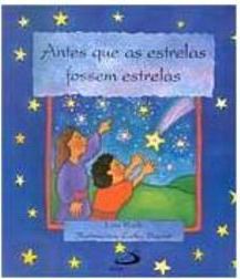 Antes Que as Estrelas Fossem Estrelas