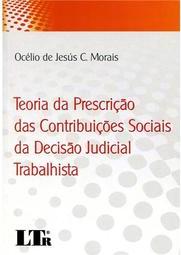 Teoria da Prescrição das Contribuições Sociais da Decisão Judicial Trabalhista