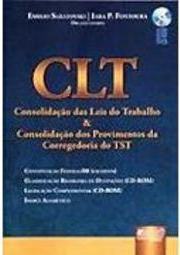 CLT: Consolidação das Leis de Trabalho & Consolidação dos...