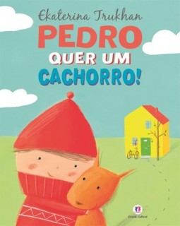 Pedro quer um cachorro!