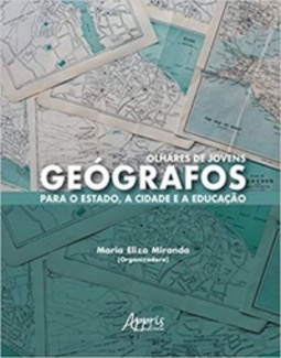Olhares de Jovens Geógrafos Para o Estado, a Cidade e a  Educação