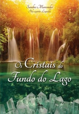 Os cristais do fundo do lago