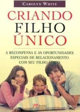 Criando Filho Único
