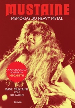 Mustaine: memórias do heavy metal