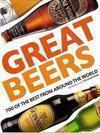 GREAT BEERS: 700 OF THE BEST FROM AROUND THE WORLD