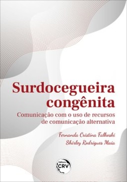 Surdocegueira congênita: comunicação com o uso de recursos de comunicação alternativa