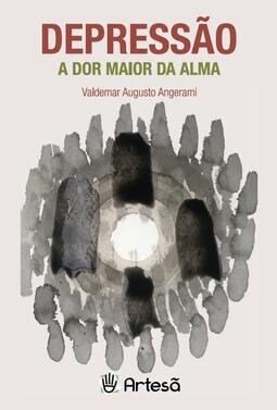 Depressão: a dor maior da alma