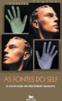 Fontes do Self: a Construção da Identidade Moderna