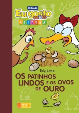 Os patinhos lindos e os ovos de ouro
