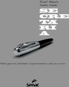 Secretária: Rotina gerencial, habilidades comportamentais e plano de carreira