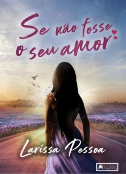 Se não fosse o seu amor