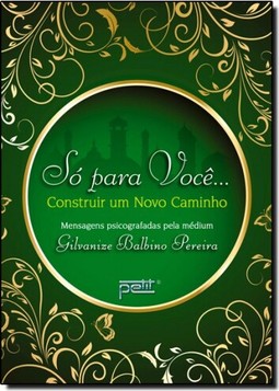 So Para Voce... Construir Um Novo Caminho
