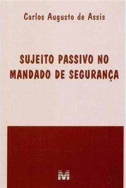 Sujeito Passivo no Mandado de Segurança