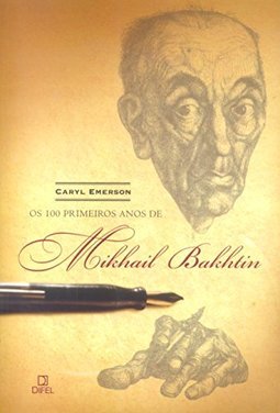 Os 100 Primeiros Anos de Mikhail Bakhtin