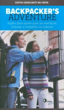 Backpacker's adventure: Inglês para quem quer se aventurar, estudar e trabalhar no exterior