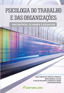 Psicologia do trabalho e das organizações: encontros, olhares e desafios