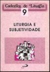 Liturgia e Subjetividade