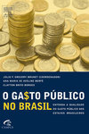 O Gasto Público no Brasil - Entenda a Qualidade do Gasto Público