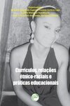 Currículo, relações étnico-raciais e práticas educacionais
