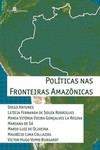Políticas nas fronteiras amazônicas