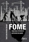 Fome: segurança alimentar e nutricional em pauta
