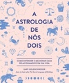 Astrologia de Nós Dois, A