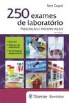 250 exames de laboratório: prescrição e interpretação