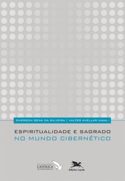 Espiritualidade e sagrado no mundo cibernético