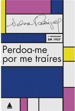 Perdoa-me por Me Traíres