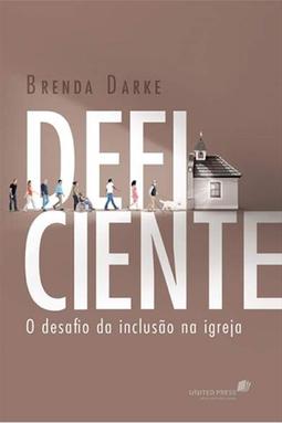 Deficiente - O Desafio Da Inclusão Na Igreja