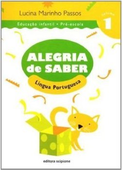 Alegria de Saber: Língua Portuguesa - vol. 1