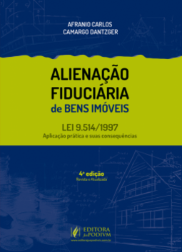 Alienação fiduciária de bens imóveis: lei nº 9.514/1997 - Aplicação prática e suas consequências