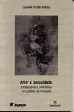 Amor e Sexualidade: o Masculino e o Feminino em Grafites de Pompéia