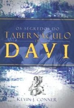 Os Segredos do Tabernáculo de Davi