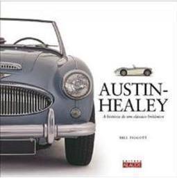 AUSTIN-HEALEY: A HISTORIA DE UM CLASSICO BRITANICO